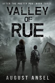 Paperback Valley of Rue: A Post-Apocalyptic Survival Tale (After the Pretty Pox Book Three) Book