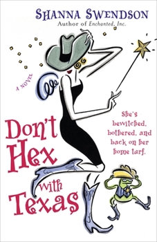 Don't Hex with Texas - Book #4 of the Enchanted, Inc.