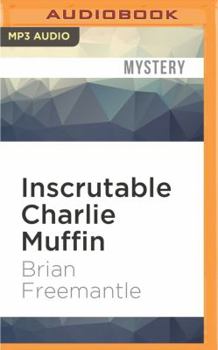 The inscrutable Charlie Muffin - Book #3 of the Charlie Muffin