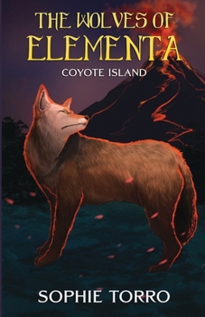 Paperback The Wolves of Elementa: Coyote Island Book