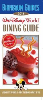 Paperback Birnbaum's Walt Disney World Dining Guide: A Complete Insider's Guide to Dining Disney Style Book