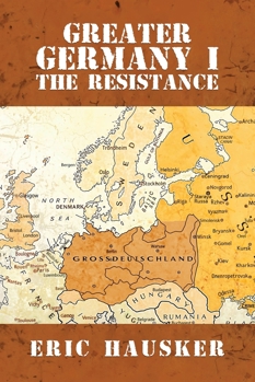 Greater Germany I: The Resistance