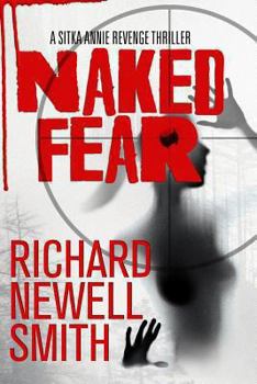 Naked Fear (Sitka Annie Thrillers #1)