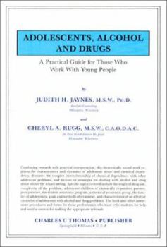 Adolescents, Alcohol and Drugs: Practical Guide for Those Who Work With Young People