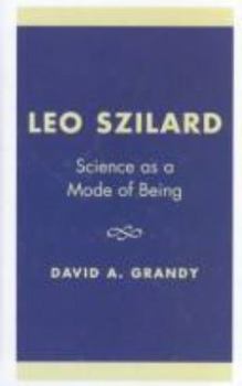 Hardcover Leo Szilard: Science as a Mode of Being Book