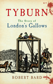 Paperback Tyburn: The Story of London's Gallows Book