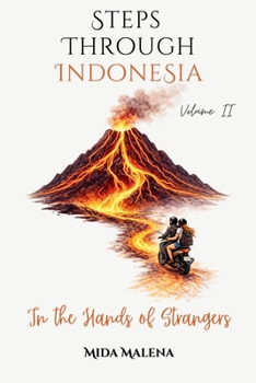 Paperback Steps Through Indonesia: In the Hands of Strangers Book