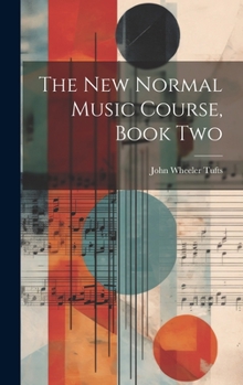 Hardcover The New Normal Music Course, Book Two Book