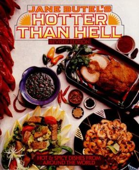 Paperback Jane Butel's Hotter Than Hell: Hot & Spicy Dishes from Around the World Book