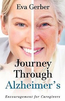 Paperback Journey Through Alzheimer's: Encouragement for Caregivers Book