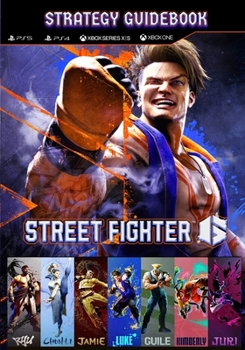 Paperback Street Fighter 6 Strategy Guide Book: Guide, Tips, Cheat and Walkthrough Book