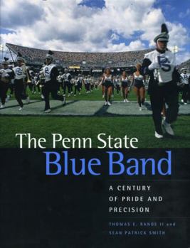 Hardcover The Penn State Blue Band: A Century of Pride and Precision Book