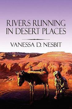 Paperback Rivers Running in Desert Places Book