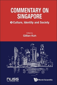 Commentary on Singapore: Culture, Identity and Society