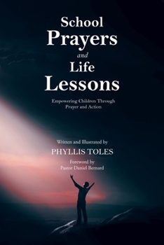 Paperback School Prayers and Life Lessons: Empowering Children Through Prayer and Action Book