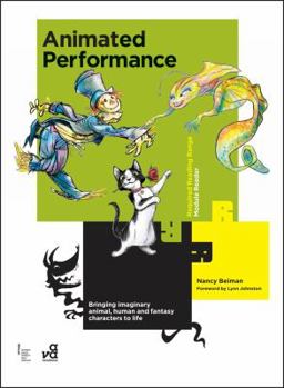 Paperback Animated Performance: Bringing Imaginary Animal, Human and Fantasy Characters to Life Book