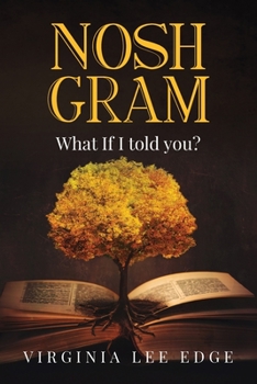 Paperback Nosh Gram: What If I Told You?: What if I told you? Book