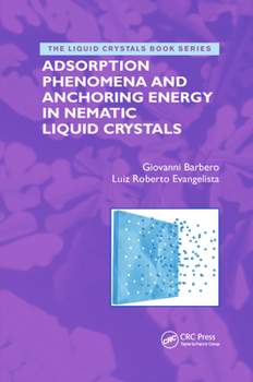 Paperback Adsorption Phenomena and Anchoring Energy in Nematic Liquid Crystals Book