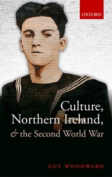 Hardcover Culture, Northern Ireland, and the Second World War Book