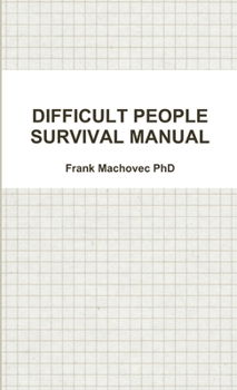 Paperback Difficult People Survival Manual Book