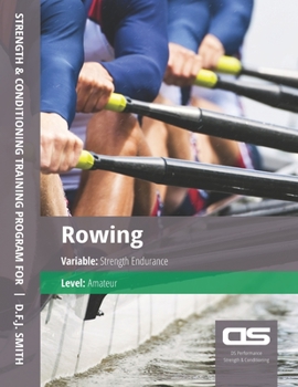 Paperback DS Performance - Strength & Conditioning Training Program for Rowing, Strength Endurance, Amateur Book