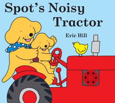 Board book Spot's Noisy Tractor Book