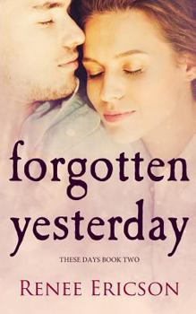 Forgotten Yesterday - Book #2 of the e Days