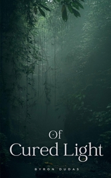 Paperback Of Cured Light Book