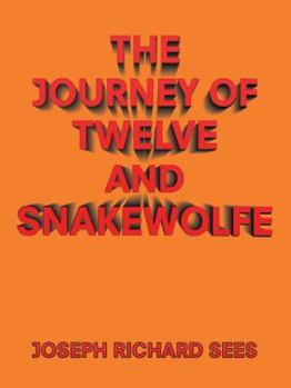 Paperback The Journey of Twelve and Snakewolfe Book