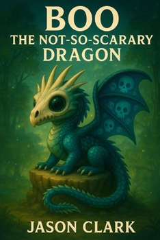 Paperback Boo the Not-So-Scary Dragon Book