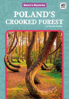 Poland's Crooked Forest (Nature's Mysteries)