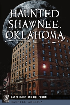 Paperback Haunted Shawnee, Oklahoma Book