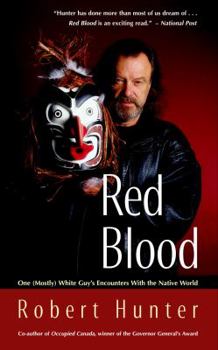 Paperback Red Blood: One (Mostly) White Guy's Encounters with the Native World Book