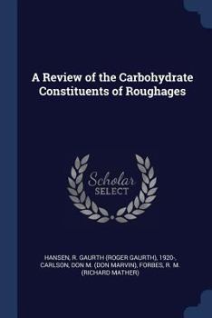 A Review of the Carbohydrate Constituents of Roughages - Primary Source Edition