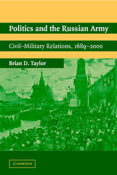 Paperback Politics and the Russian Army: Civil-Military Relations, 1689 2000 Book