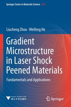 Paperback Gradient Microstructure in Laser Shock Peened Materials: Fundamentals and Applications Book