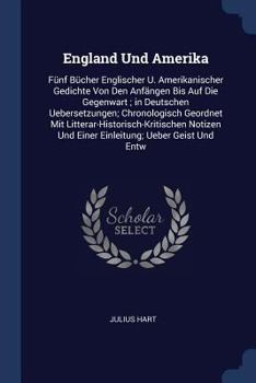 Paperback England Und Amerika: Fünf Bücher Englischer U. Amerikanischer Gedichte Von Den Anfängen Bis Auf Die Gegenwart; in Deutschen Uebersetzungen; Book