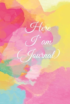 Here I am Journal: Lined Notebook / Journal Gift, 100 Pages, 6x9, Soft Cover, Matte Finish Inspirational Quotes Journal, Notebook, Diary, Composition Book