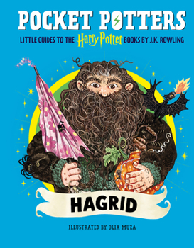 Pocket Potters: Hagrid (Little Guides to the Harry Potter Books #6)