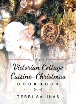 Hardcover Victorian Cottage Cuisine-Christmas Cookbook Book