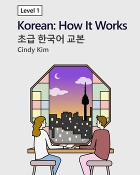 Paperback Korean: How It Works [Level 1]: An Introductory Korean Language Resource for Beginners Book