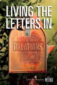 Living the Letters Galatians (Living the Letters) - Book  of the Living the Letters
