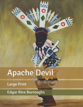 Paperback Apache Devil: Large Print Book