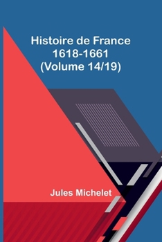 Paperback Histoire de France 1618-1661 (Volume 14/19) [French] Book