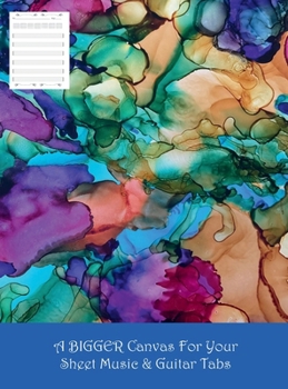 BIGGER Canvas for Your Sheet Music/Guitar Tabulations : 8.5 X 11 Hardcover Version - 102 Pages