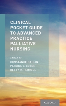 Paperback Clinical Pocket Guide to Advanced Practice Palliative Nursing Book