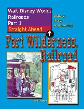 Paperback Walt Disney World Railroads Part 1 Fort Wilderness Railroad Book