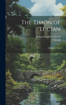 Hardcover The Timon of Lucian: Fritzsche's Text Book