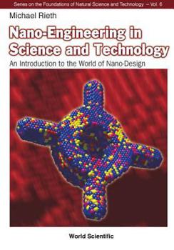Hardcover Nano-Engineering in Science and Technology: An Introduction to the World of Nano-Design Book