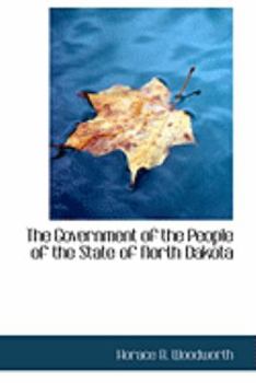 Paperback The Government of the People of the State of North Dakota Book
